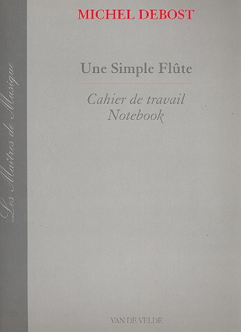 Cover: 9790560050010 | Une simple flûte Cahier de travail (fr/en) notebook | Michel Debost