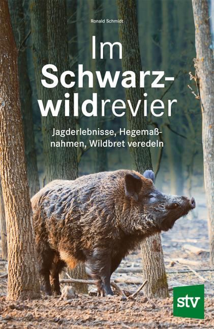 Cover: 9783702020903 | Im Schwarzwildrevier | Ronald Schmidt | Buch | 160 S. | Deutsch | 2023