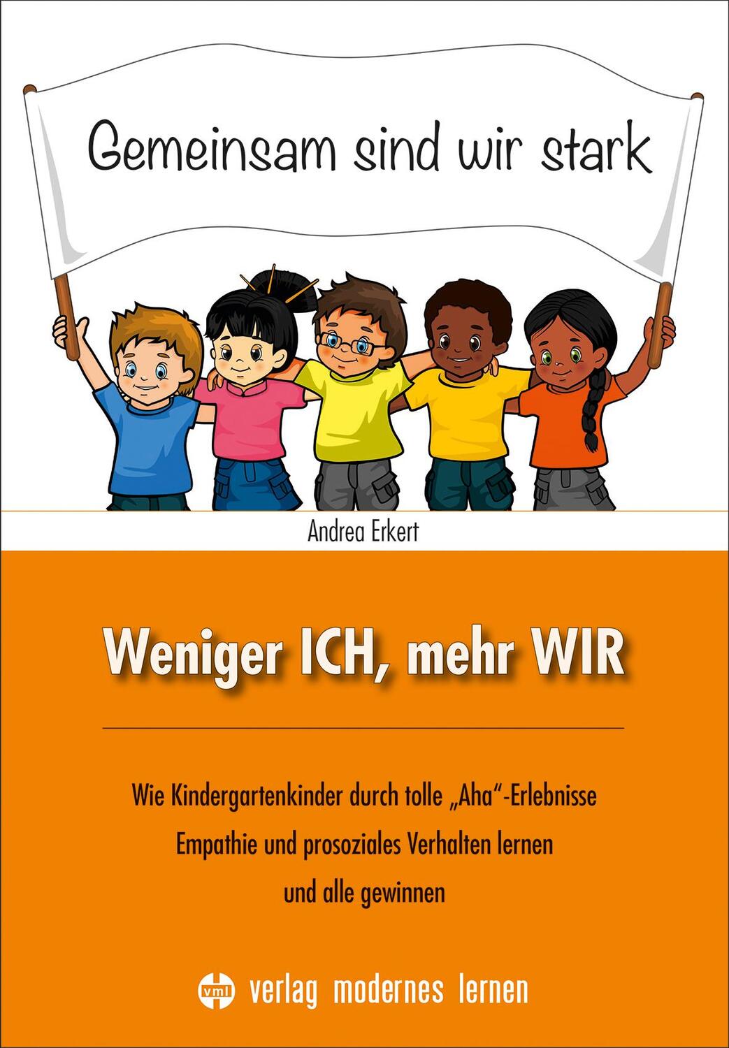 Cover: 9783808008928 | Weniger ICH, mehr WIR | Andrea Erkert | Taschenbuch | Deutsch | 2021