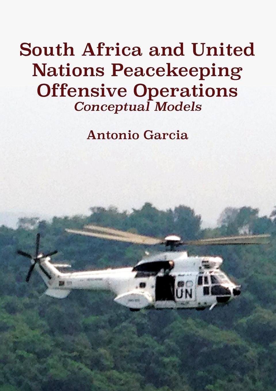Cover: 9780797494411 | South Africa and United Nations Peacekeeping Offensive Operations