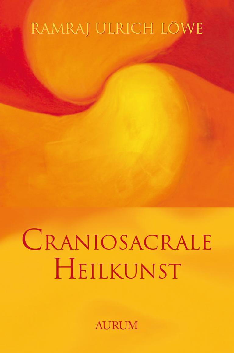 Cover: 9783958836457 | Craniosacrale Heilkunst | Ramraj Ulrich Löwe | Buch | Deutsch | 2023