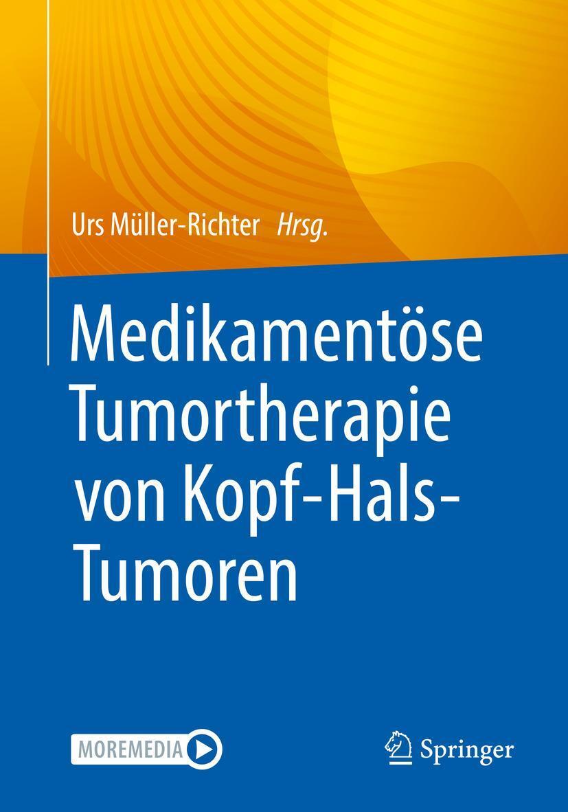 Cover: 9783662628072 | Medikamentöse Tumortherapie von Kopf-Hals-Tumoren | Urs Müller-Richter