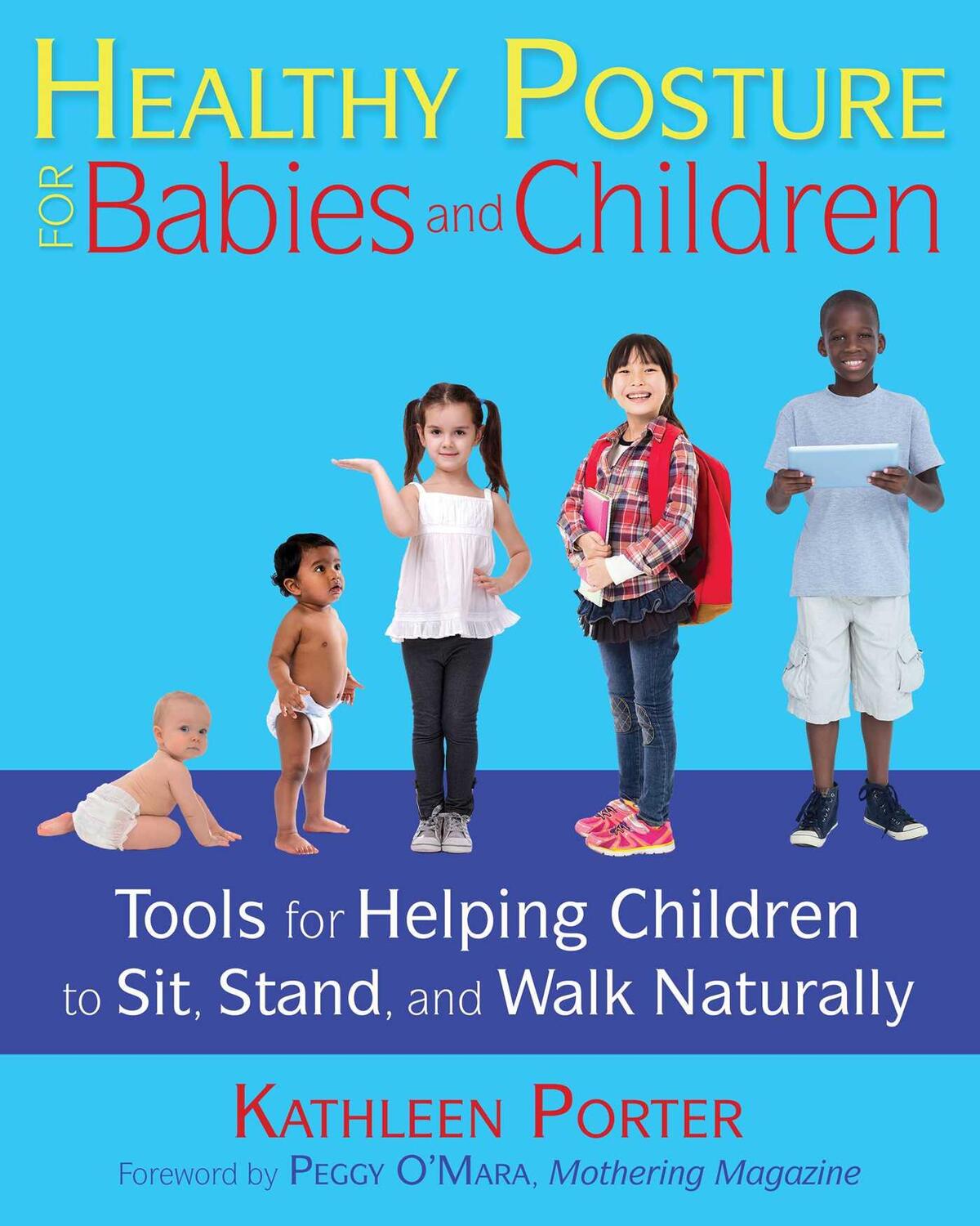 Cover: 9781620556405 | Healthy Posture for Babies and Children: Tools for Helping Children...