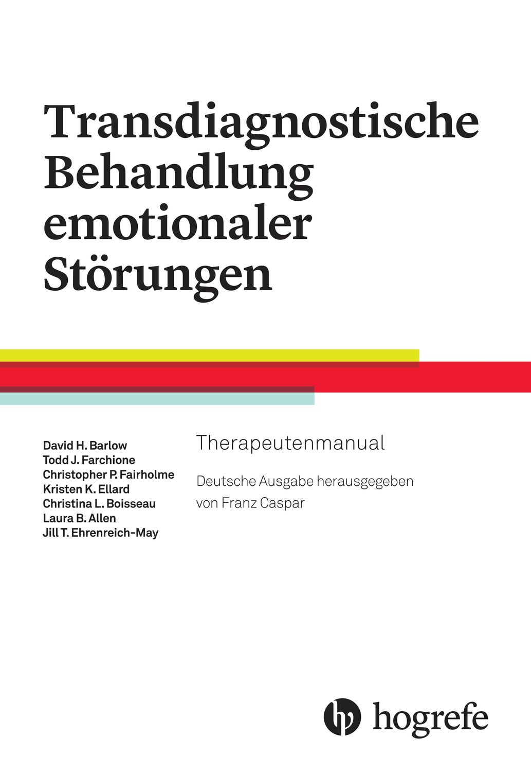 Cover: 9783456852409 | Transdiagnostische Behandlung emotionaler Störungen | Barlow (u. a.)
