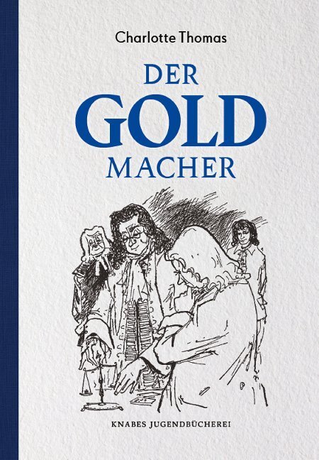 Cover: 9783940442369 | Der Goldmacher | Eine Erzählung um Johann Friedrich Böttger | Thomas