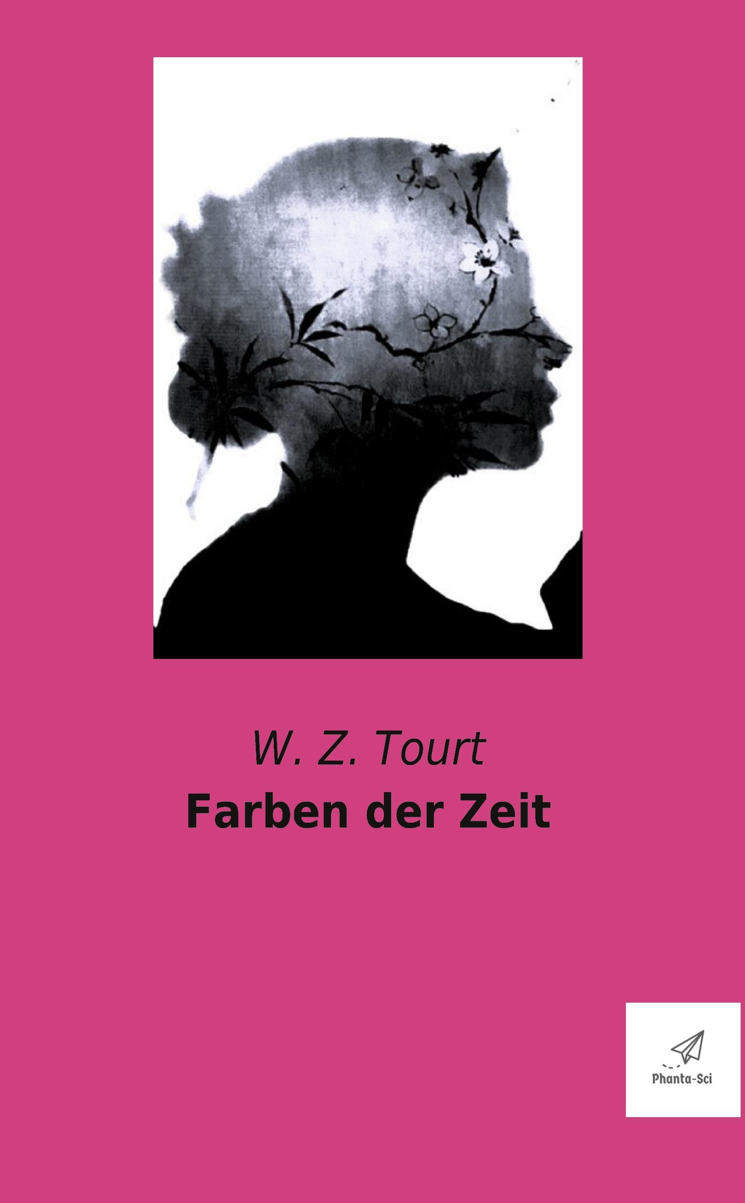 Cover: 9783990610893 | Farben der Zeit | W. Z. Tourt | Taschenbuch | 144 S. | Deutsch | 2025