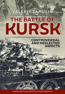 Cover: 9781915113054 | The Battle of Kursk | Controversial and Neglected Aspects | Zamulin