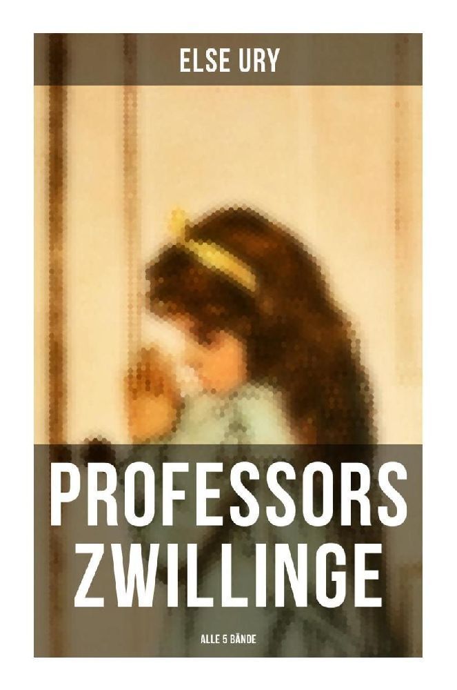 Cover: 9788027250790 | Professors Zwillinge (Alle 5 Bände) | Else Ury | Taschenbuch | 436 S.