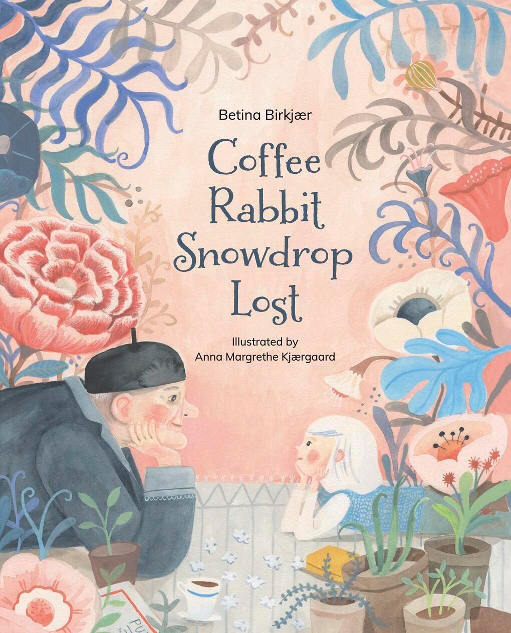 Cover: 9781592703739 | Coffee, Rabbit, Snowdrop, Lost | Betina Birkjær | Buch | Gebunden
