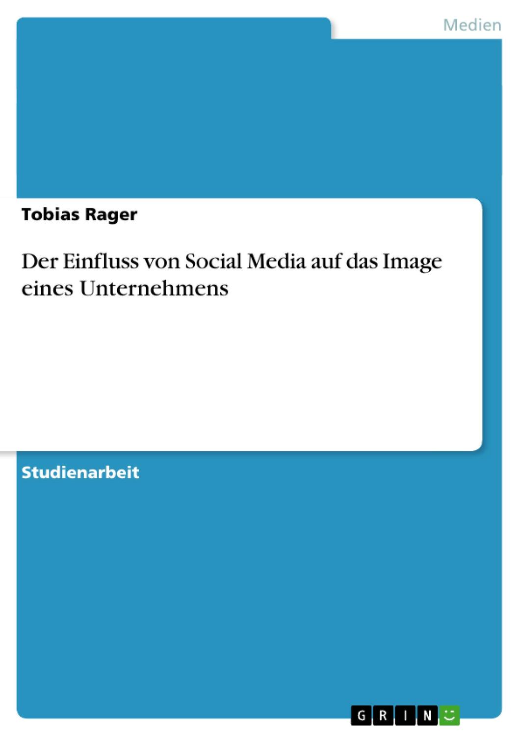 Cover: 9783656650560 | Der Einfluss von Social Media auf das Image eines Unternehmens | Rager