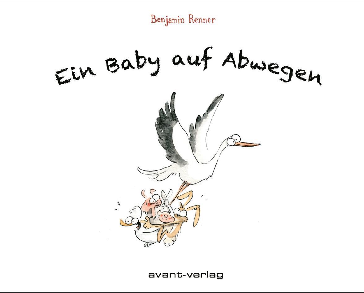 Cover: 9783964450531 | Ein Baby auf Abwegen | Benjamin Renner | Taschenbuch | Deutsch | 2021