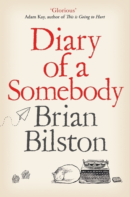 Cover: 9781529005561 | Diary of a Somebody | Brian Bilston | Taschenbuch | B-format paperback