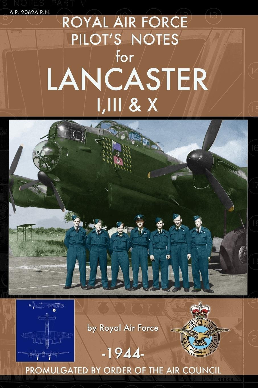 Cover: 9781937684525 | Royal Air Force Pilot's Notes for Lancaster I, III &amp; X | Force | Buch