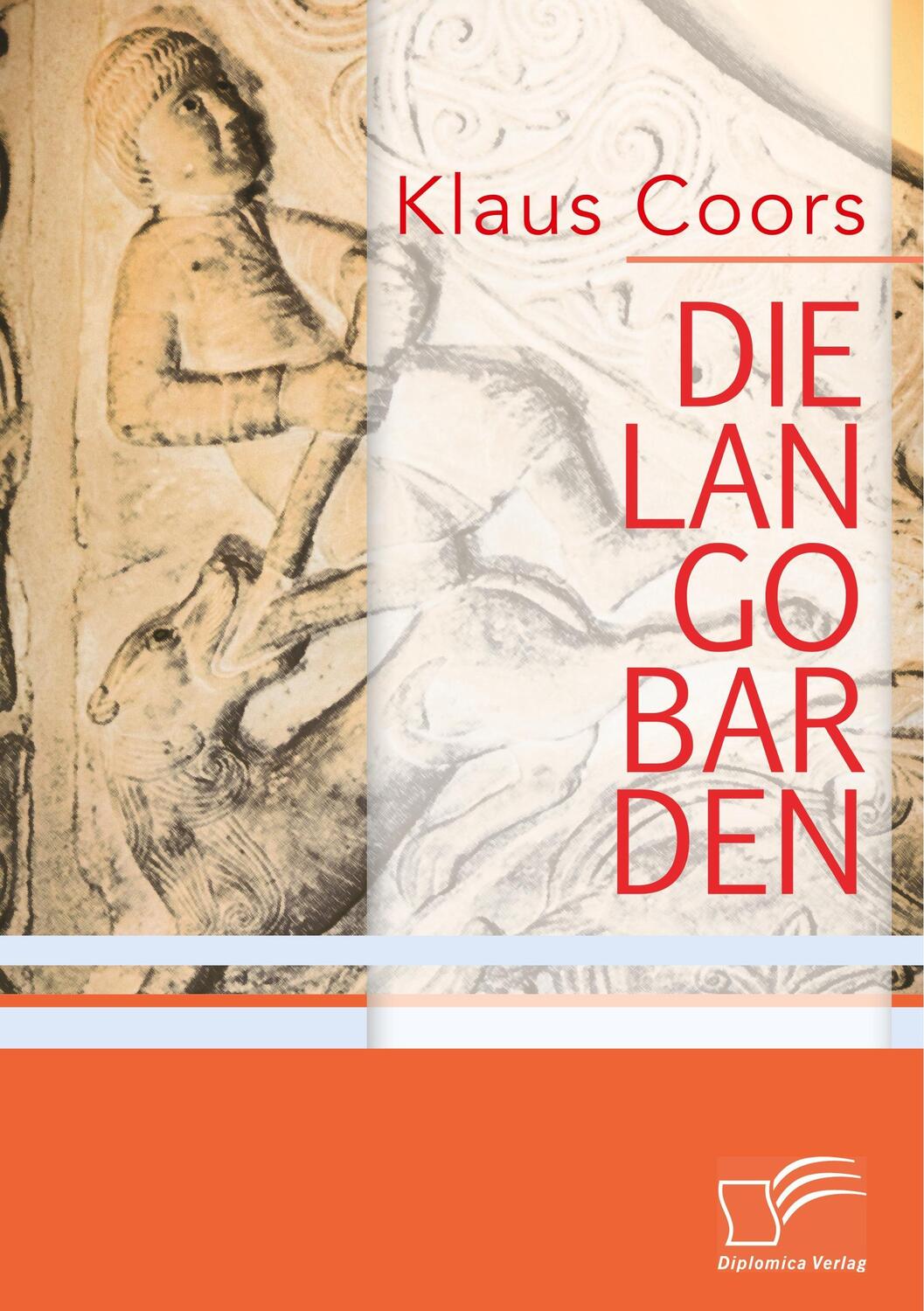 Cover: 9783961465705 | Die Langobarden | Klaus Coors | Taschenbuch | 2017 | Diplomica
