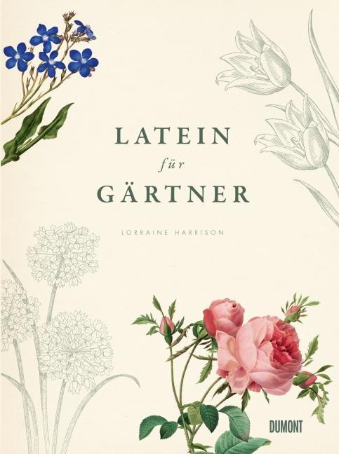 Cover: 9783832194741 | Latein für Gärtner | Lorraine Harrison | Buch | Deutsch | 2015