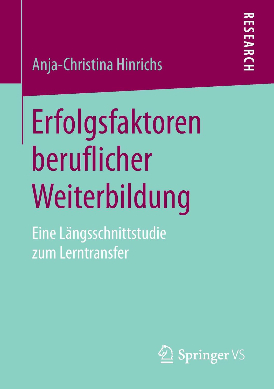 Cover: 9783658127602 | Erfolgsfaktoren beruflicher Weiterbildung | Anja-Christina Hinrichs