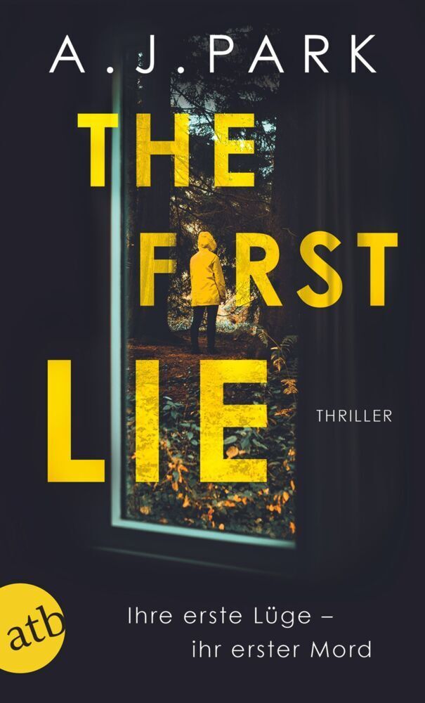 Cover: 9783746637433 | The First Lie | Ihre erste Lüge - ihr erster Mord. Thriller | Park