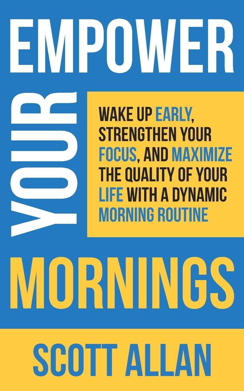 Cover: 9781990484339 | Empower Your Mornings | Scott Allan | Taschenbuch | Paperback | 2023