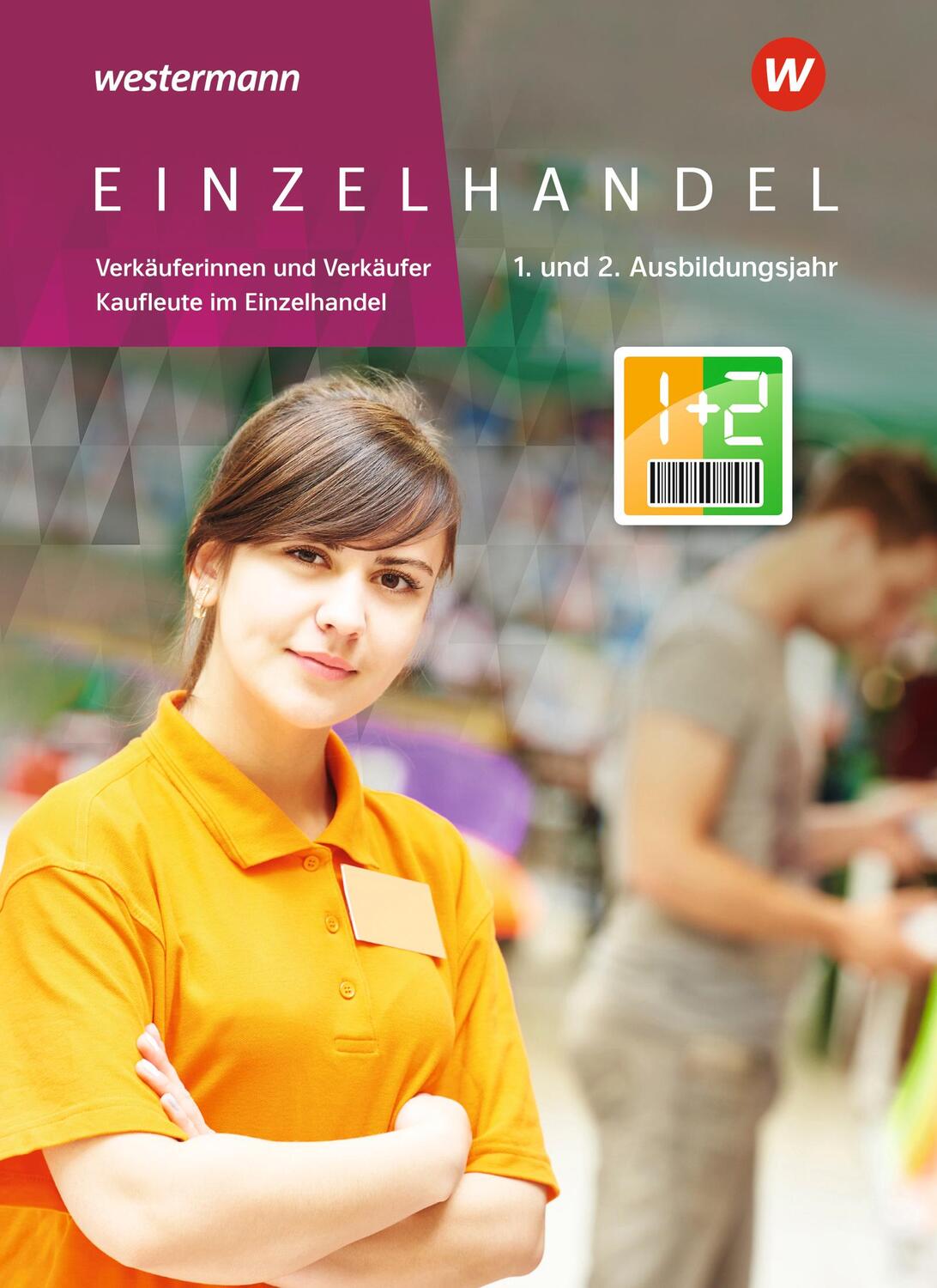 Cover: 9783142223315 | Einzelhandel. 1. + 2. Ausbildungsjahr: Schülerband | Wiegard (u. a.)