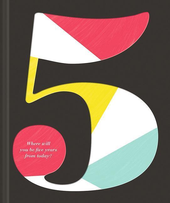 Cover: 9781946873552 | 5: Where Will You Be Five Years from Today? | Kobi Yamada (u. a.)
