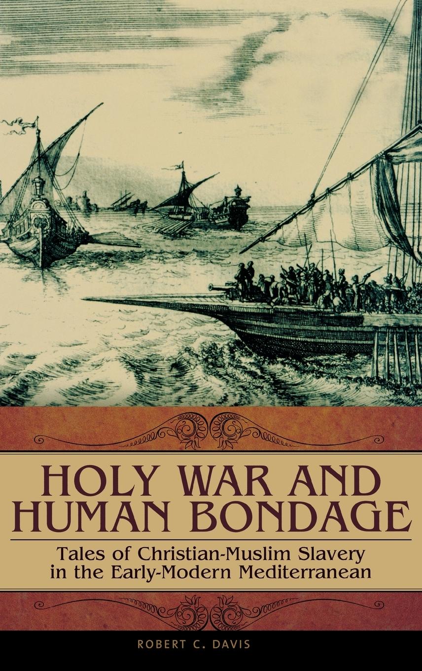 Cover: 9780275989507 | Holy War and Human Bondage | Robert Davis | Buch | Englisch | 2009