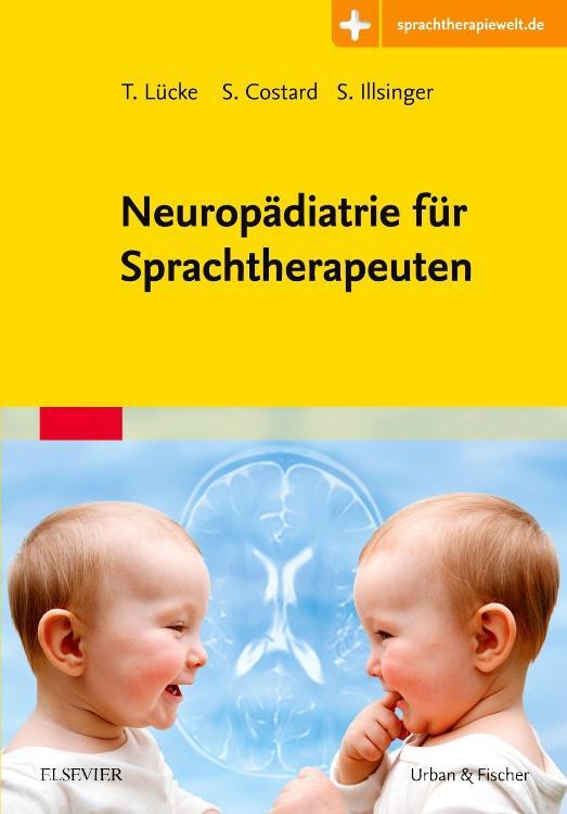 Cover: 9783437452833 | Neuropädiatrie für Sprachtherapeuten | Thomas Lücke (u. a.) | Buch