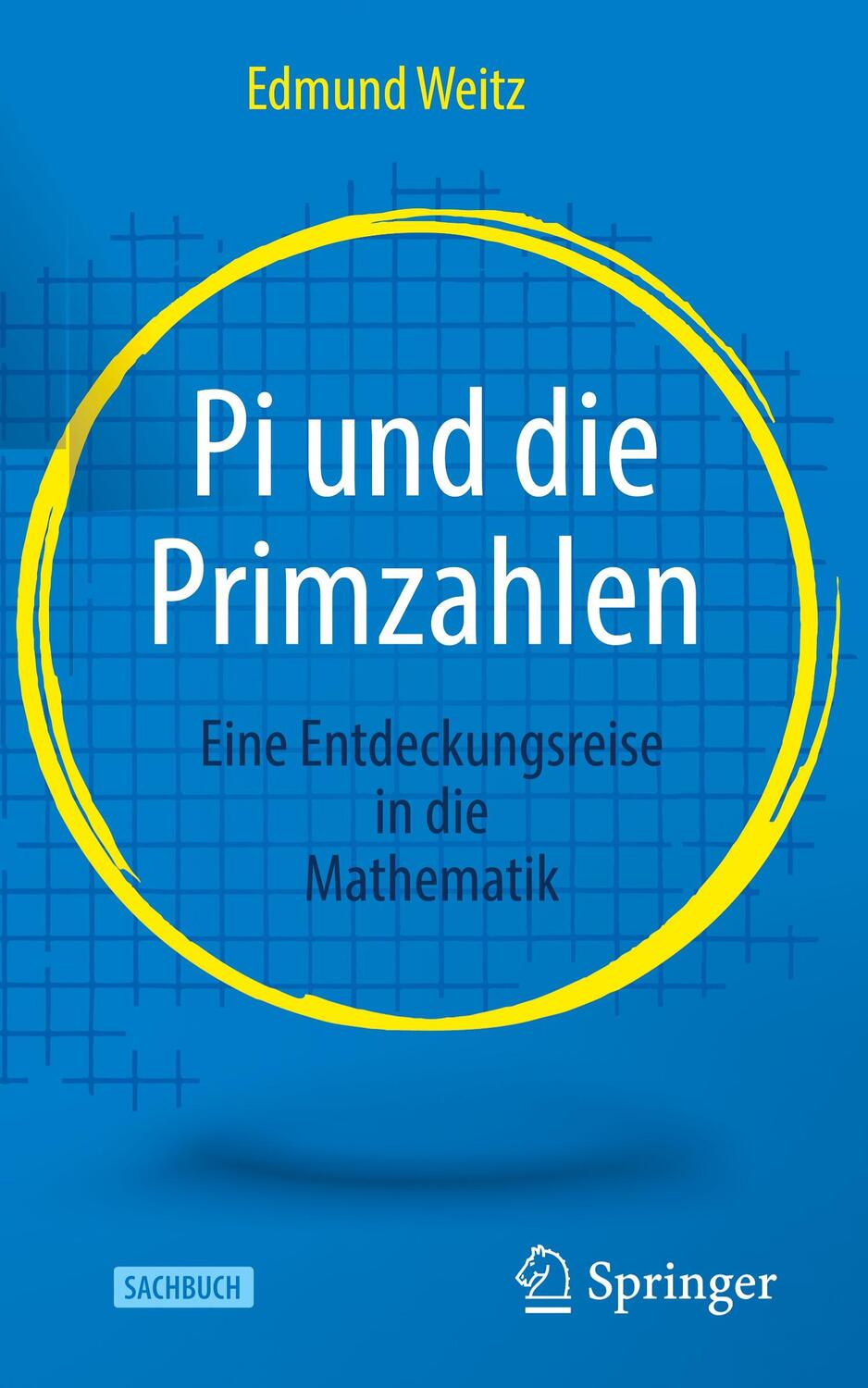Cover: 9783662628799 | Pi und die Primzahlen | Eine Entdeckungsreise in die Mathematik | Buch