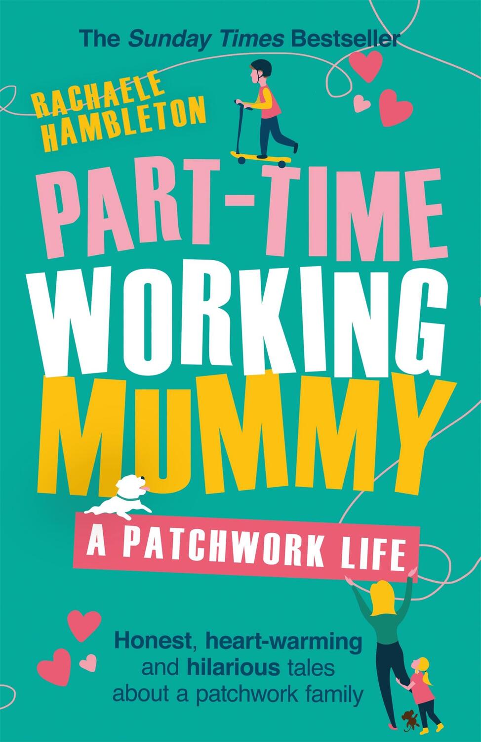 Cover: 9781409184256 | Part-Time Working Mummy | A Patchwork Life | Rachaele Hambleton | Buch