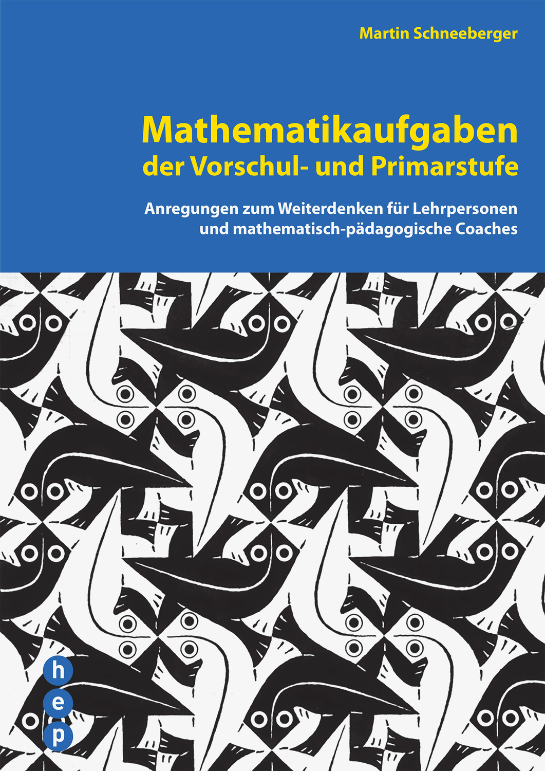 Cover: 9783035507584 | Mathematikaufgaben der Vorschul- und Primarstufe | Martin Schneeberger