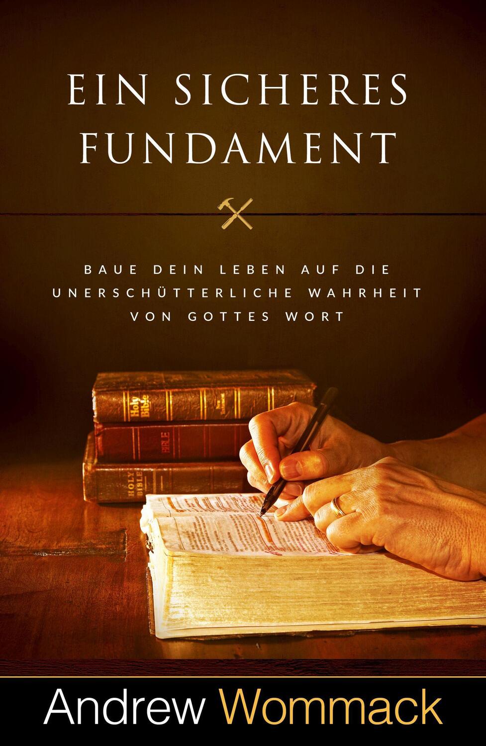 Cover: 9783959332705 | Ein sicheres Fundament | Andrew Wommack | Taschenbuch | Deutsch | 2024