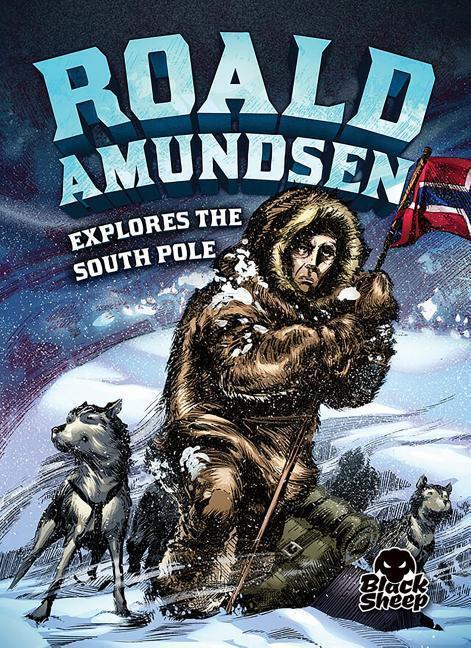 Cover: 9781626172951 | Roald Amundsen Explores the South Pole | Nelson Yomtov | Buch | 2015