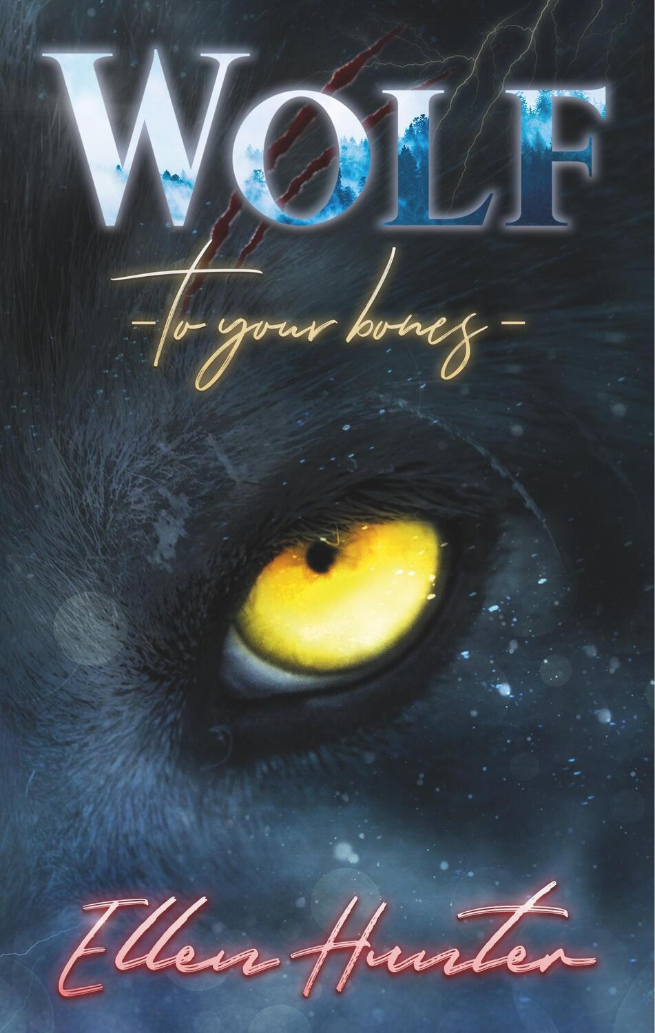 Cover: 9783750410374 | Wolf | To your Bones | Ellen Hunter | Buch | Wolf | 408 S. | Deutsch