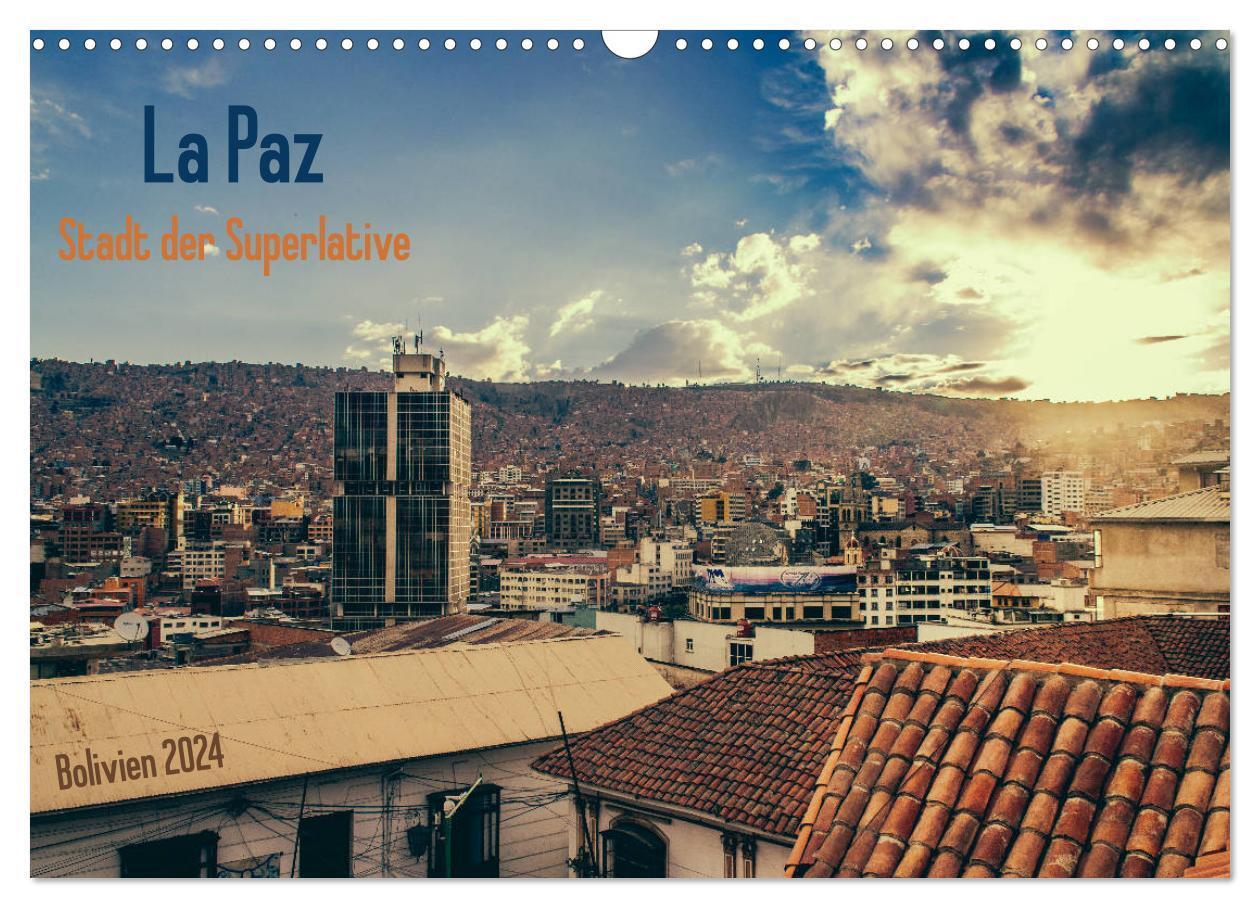 Cover: 9783383146459 | La Paz - Stadt der Superlative. Bolivien 2024 (Wandkalender 2024...