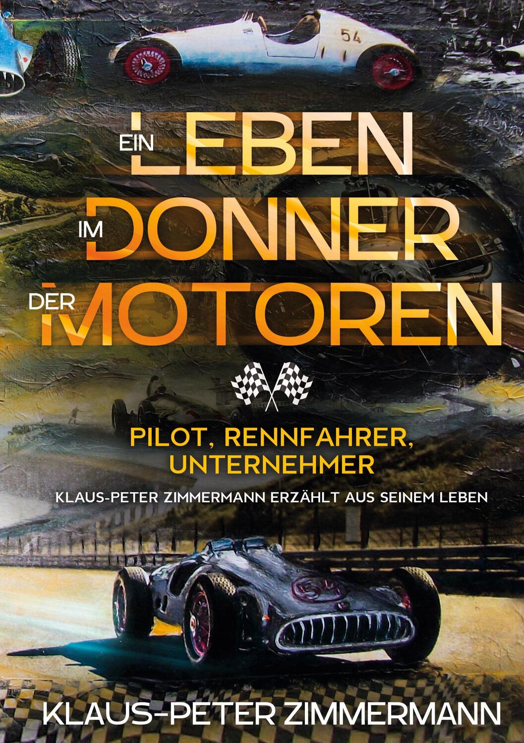 Cover: 9783749720880 | Ein Leben im Donner der Motoren | Pilot Rennfahrer Unternehmer | Buch