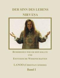 Cover: 9783898114295 | Der Sinn des Lebens - Nirvana Band 1 | Christian Anders | Taschenbuch