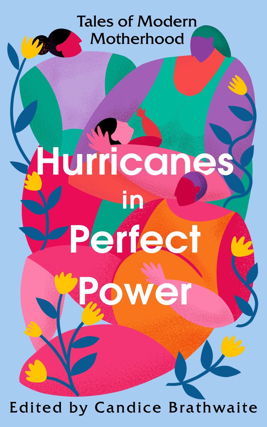 Cover: 9781784878313 | Hurricanes in Perfect Power | Tales of Modern Motherhood | Various