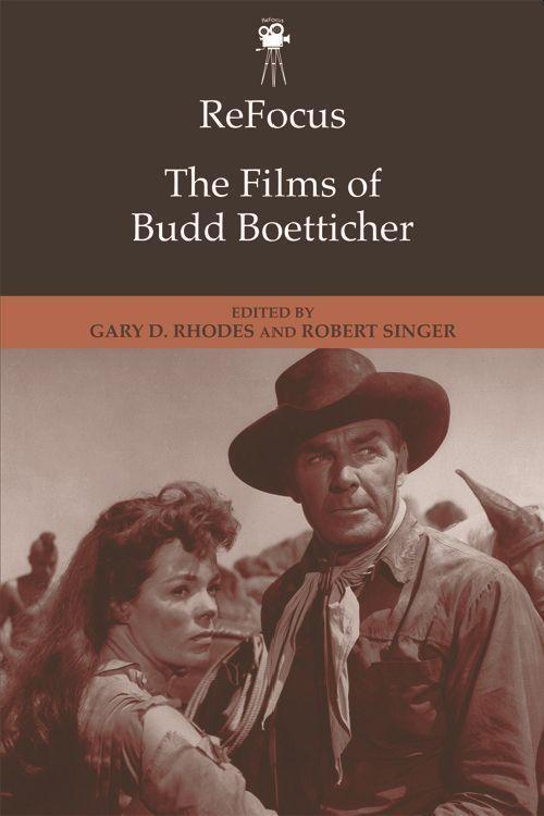 Cover: 9781474437530 | Refocus: the Films of Budd Boetticher | Gary D Rhodes | Taschenbuch