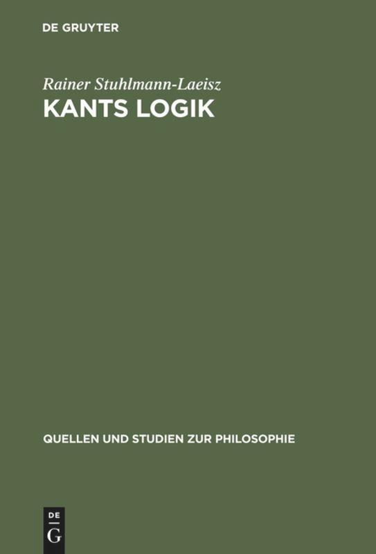 Cover: 9783110058406 | Kants Logik | Rainer Stuhlmann-Laeisz | Buch | ISSN | VIII | Deutsch