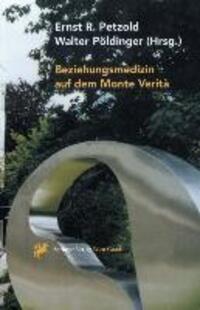 Cover: 9783211832004 | Beziehungsmedizin auf dem Monte Verità | Ernst R. Petzold (u. a.)