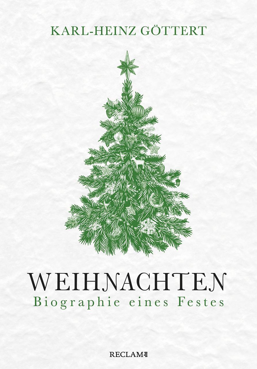 Cover: 9783150113066 | Weihnachten | Biographie eines Festes | Karl-Heinz Göttert | Buch