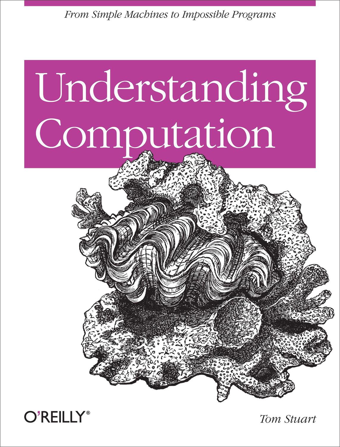 Cover: 9781449329273 | Understanding Computation: From Simple Machines to Impossible Programs