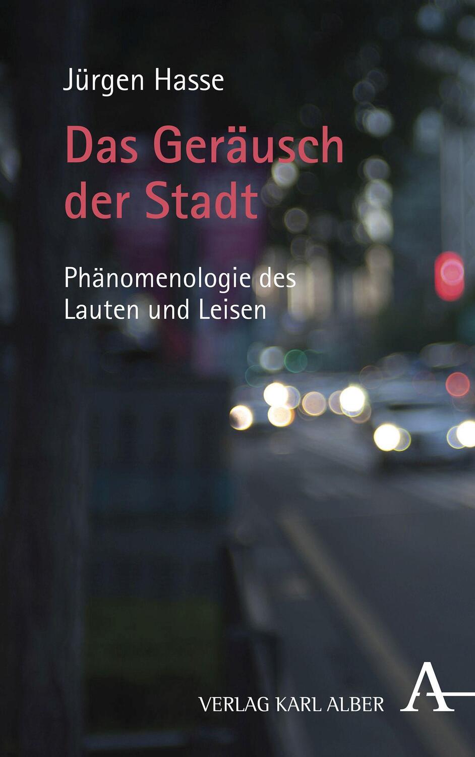 Cover: 9783495492703 | Das Geräusch der Stadt | Phänomenologie des Lauten und Leisen | Hasse