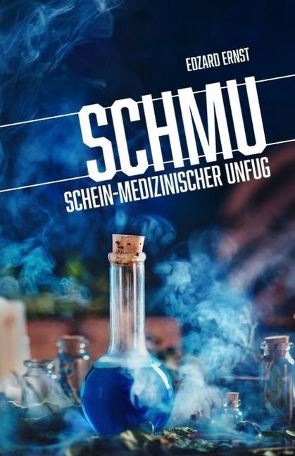 Cover: 9783959450089 | SchmU | Schein-medizinischer Unfug | Edzard Ernst | Taschenbuch | 2019