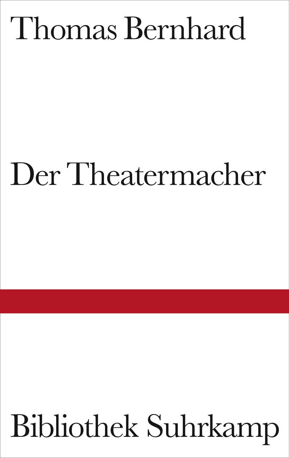 Cover: 9783518018705 | Der Theatermacher | Thomas Bernhard | Buch | Bibliothek Suhrkamp