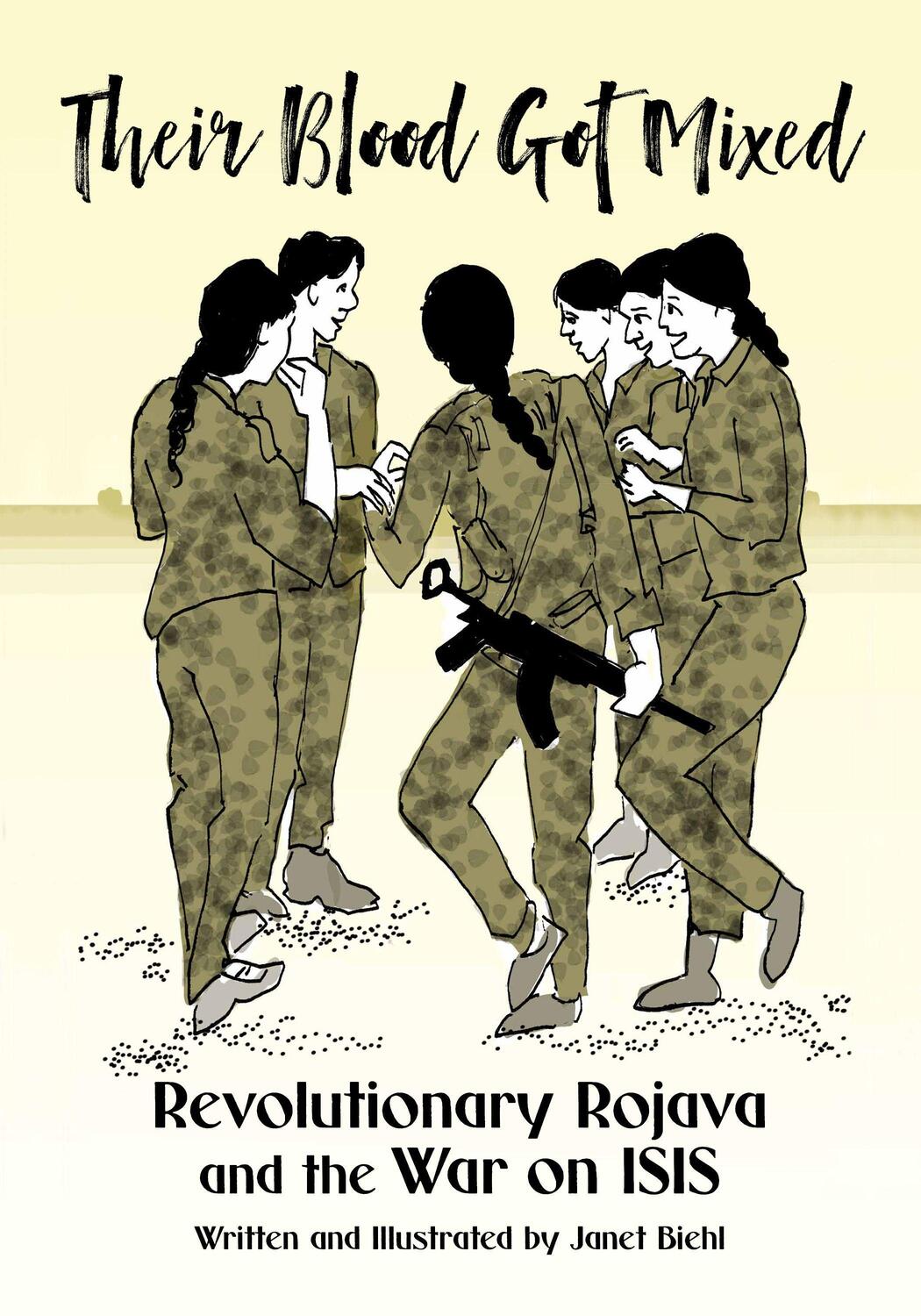 Cover: 9781629639444 | Their Blood Got Mixed: Revolutionary Rojava and the War on Isis | Buch