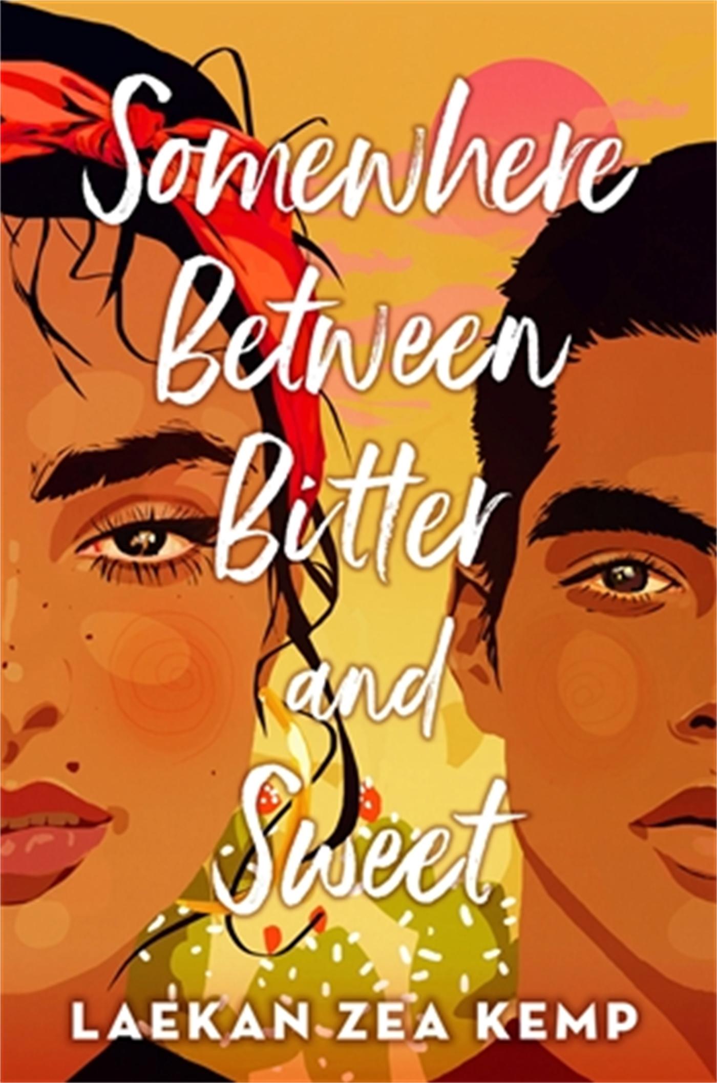 Cover: 9780316460293 | Somewhere Between Bitter and Sweet | Laekan Z Kemp | Taschenbuch