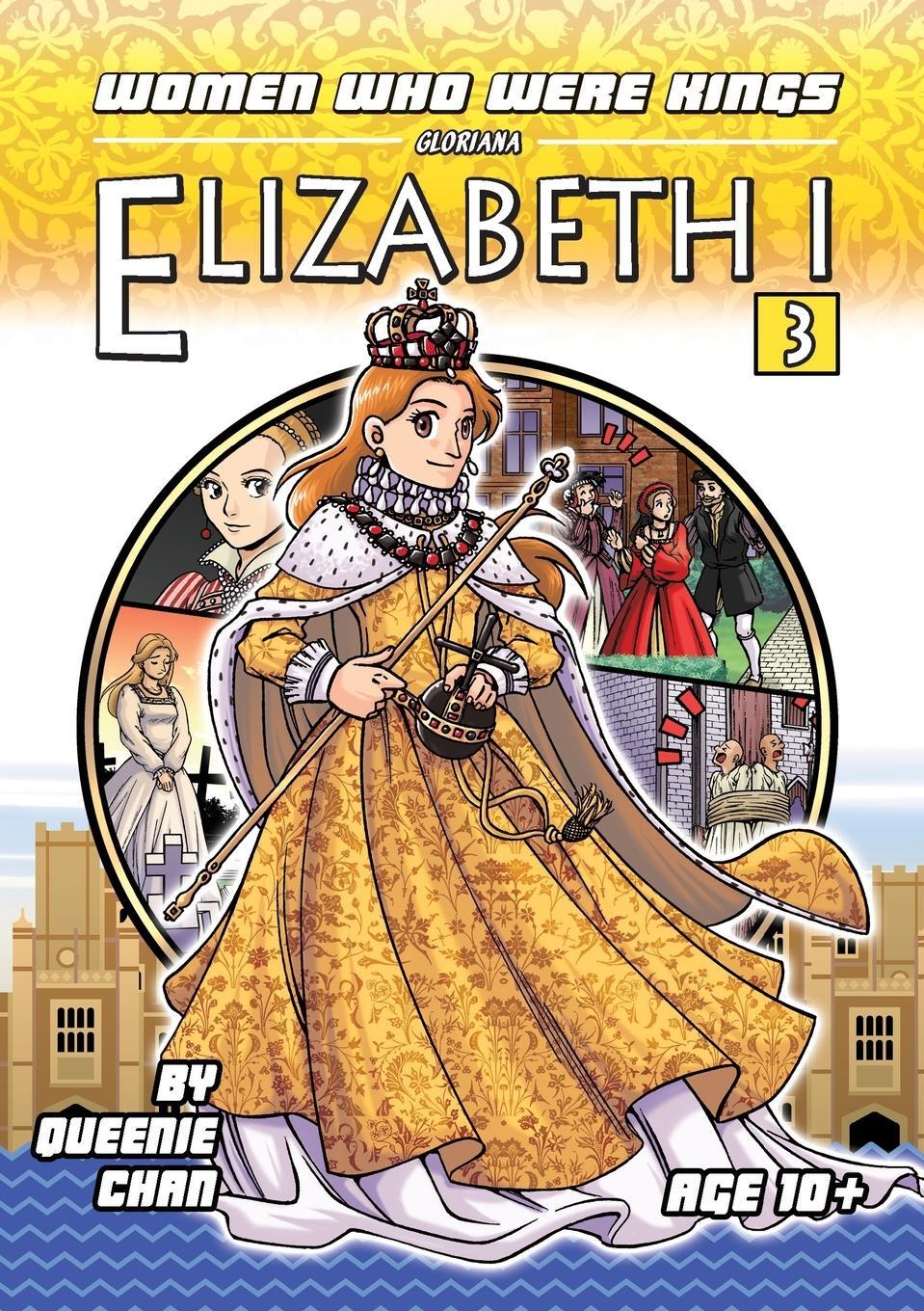 Cover: 9781925376098 | Elizabeth I | A Graphic Novel | Queenie Chan | Taschenbuch | Paperback