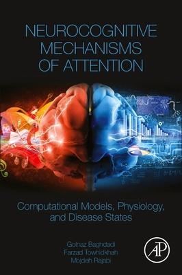 Cover: 9780323909358 | Neurocognitive Mechanisms of Attention | Farzad Towhidkhah (u. a.)
