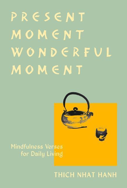 Cover: 9781952692222 | Present Moment Wonderful Moment (Revised Edition): Verses for Daily...