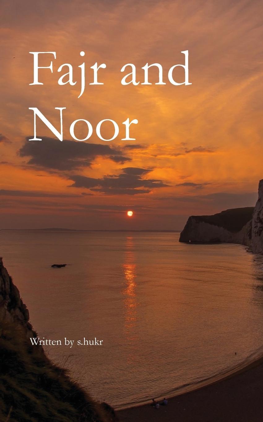 Cover: 9780645349924 | Fajr and Noor | S. Hukr | Taschenbuch | Paperback | Englisch | 2021